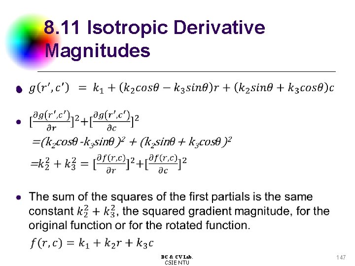 8. 11 Isotropic Derivative Magnitudes l DC & CV Lab. CSIE NTU 147 