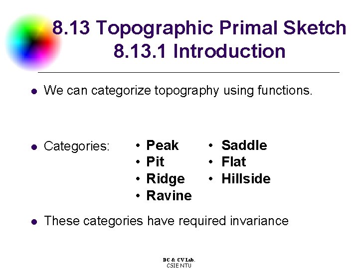 8. 13 Topographic Primal Sketch 8. 13. 1 Introduction l We can categorize topography