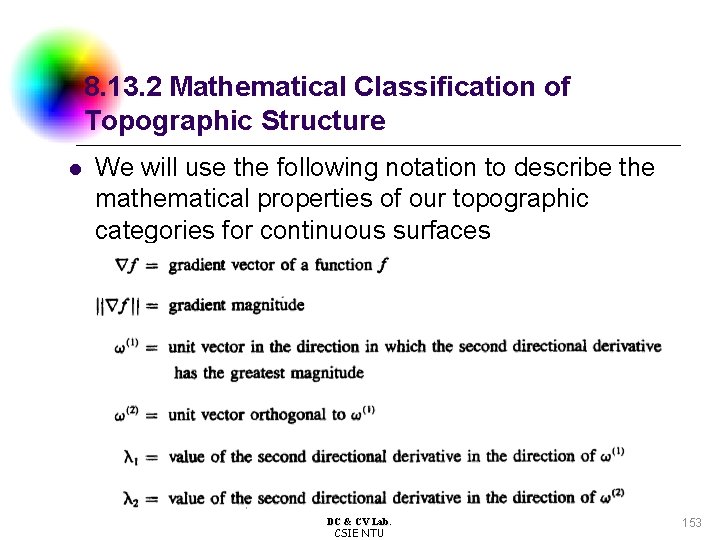 8. 13. 2 Mathematical Classification of Topographic Structure l We will use the following