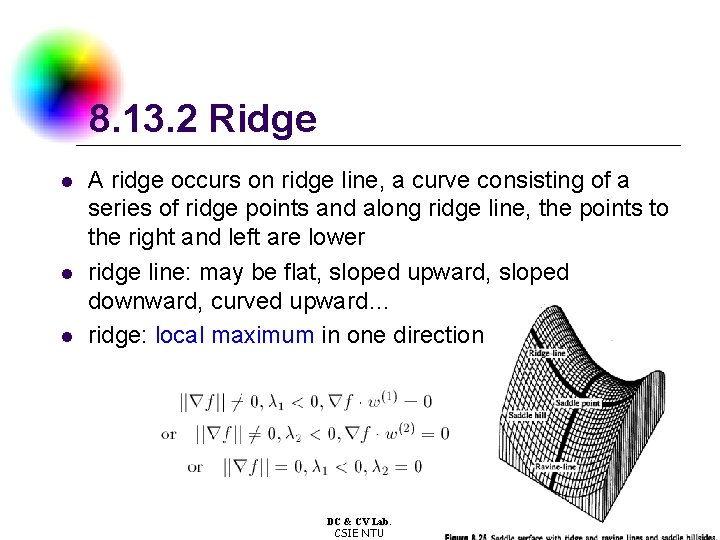 8. 13. 2 Ridge l l l A ridge occurs on ridge line, a