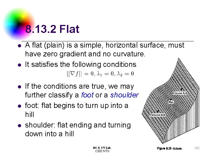 8. 13. 2 Flat l l l A flat (plain) is a simple, horizontal