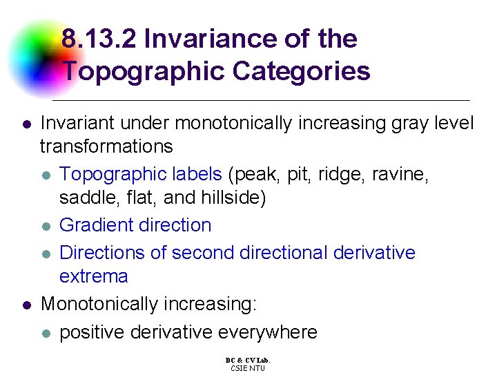 8. 13. 2 Invariance of the Topographic Categories l l Invariant under monotonically increasing