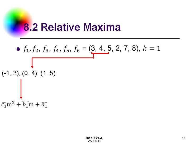 8. 2 Relative Maxima l (-1, 3), (0, 4), (1, 5) DC & CV