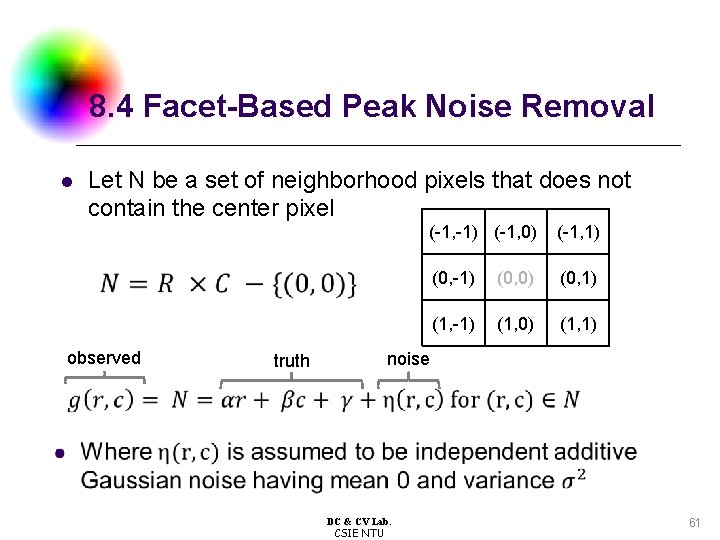 8. 4 Facet-Based Peak Noise Removal l Let N be a set of neighborhood