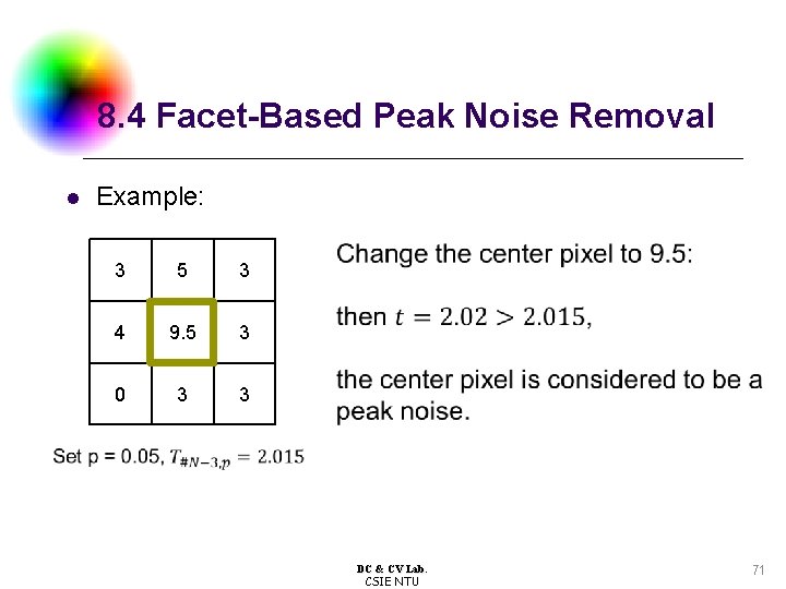 8. 4 Facet-Based Peak Noise Removal l Example: 3 5 3 4 9. 5
