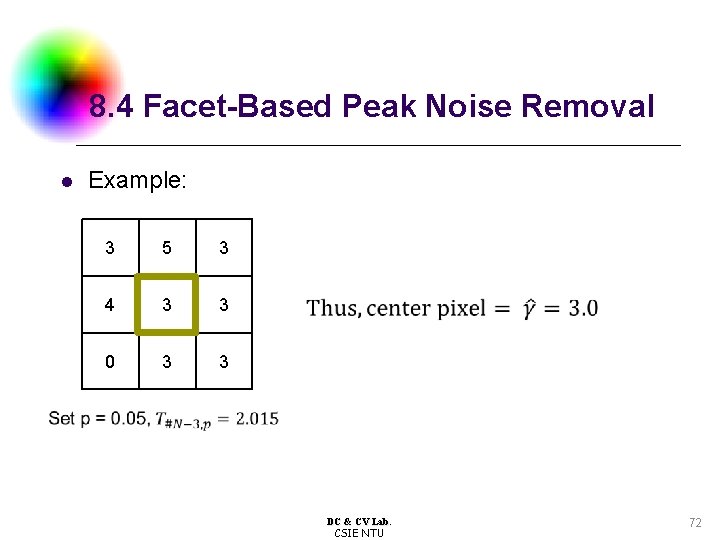 8. 4 Facet-Based Peak Noise Removal l Example: 3 5 3 4 3 3