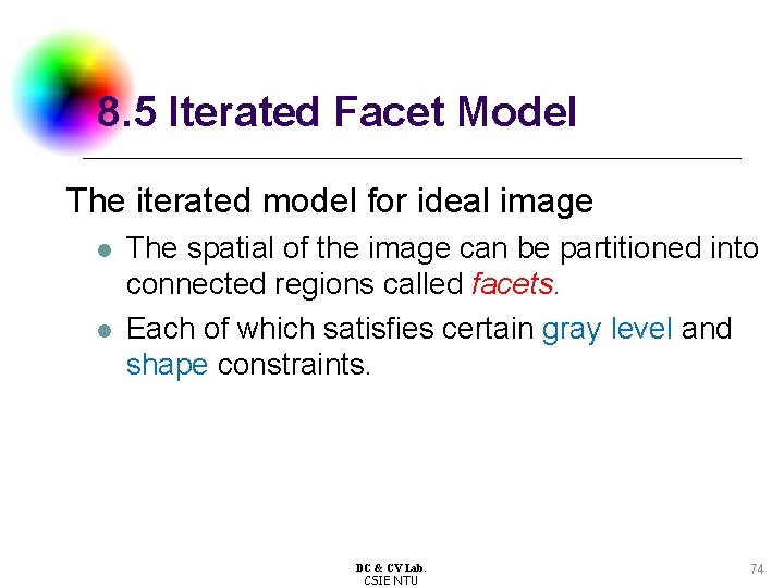 8. 5 Iterated Facet Model The iterated model for ideal image l l The