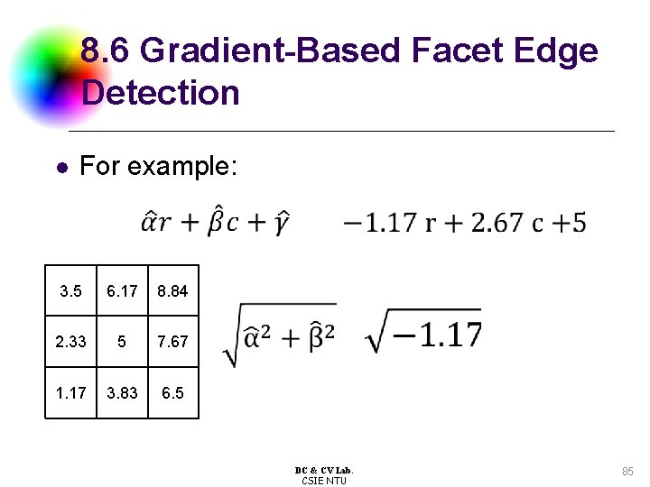 8. 6 Gradient-Based Facet Edge Detection l For example: 3. 5 6. 17 8.