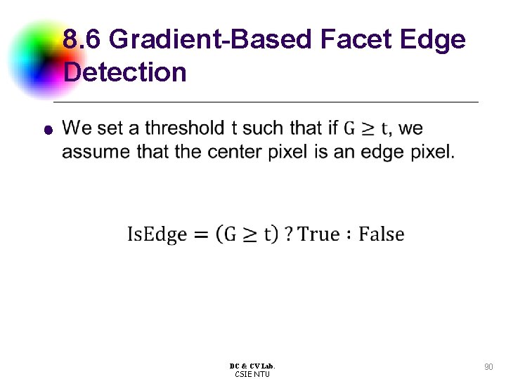 8. 6 Gradient-Based Facet Edge Detection l DC & CV Lab. CSIE NTU 90