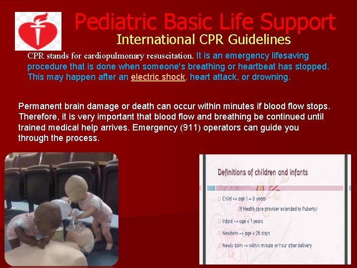Pediatric Basic Life Support International CPR Guidelines CPR stands for cardiopulmonary resuscitation. It is Pediatric Basic Life Support International CPR Guidelines CPR stands for cardiopulmonary resuscitation. It is