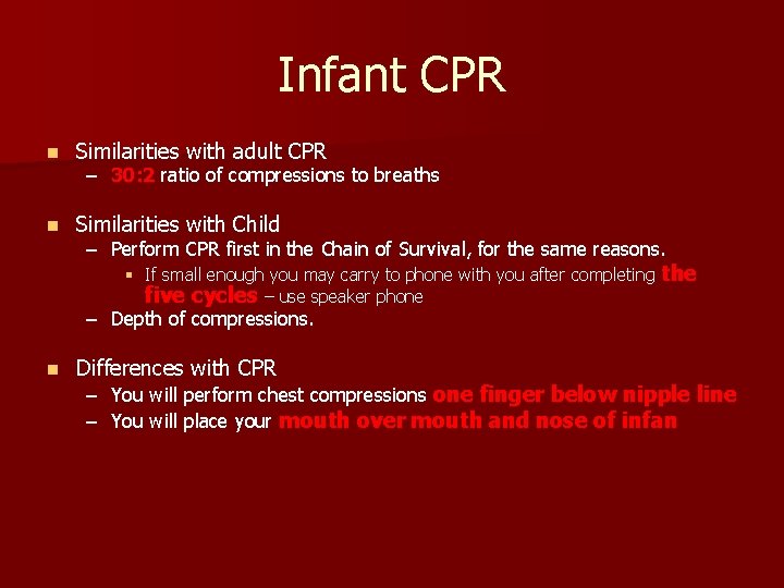 Infant CPR n Similarities with adult CPR n Similarities with Child – 30: 2