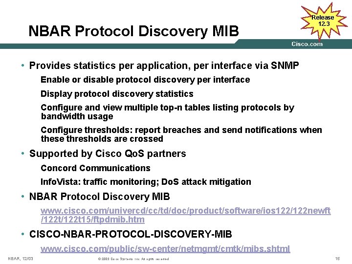 NBAR Protocol Discovery MIB Release 12. 3 • Provides statistics per application, per interface