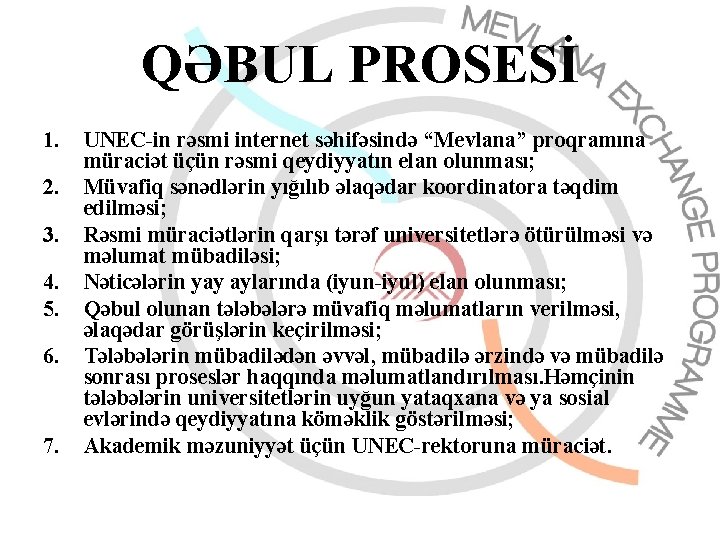 QƏBUL PROSESİ 1. 2. 3. 4. 5. 6. 7. UNEC-in rəsmi internet səhifəsində “Mevlana”