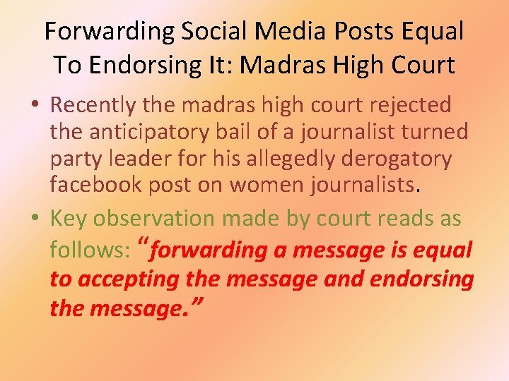 Forwarding Social Media Posts Equal To Endorsing It: Madras High Court • Recently the
