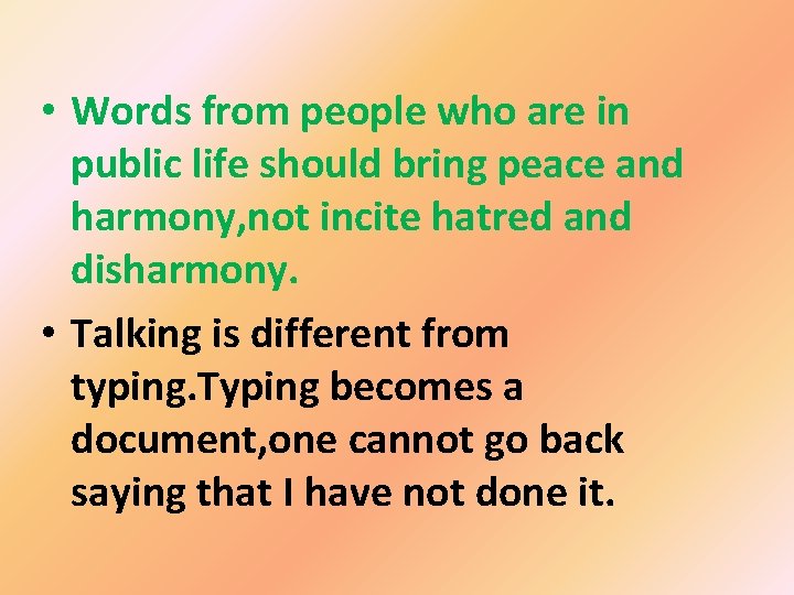  • Words from people who are in public life should bring peace and