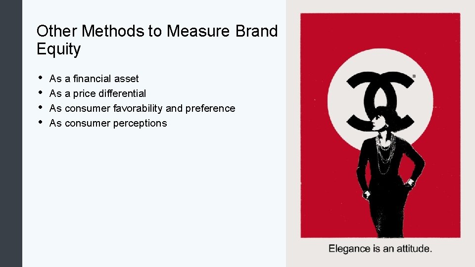 Other Methods to Measure Brand Equity • • As a financial asset As a