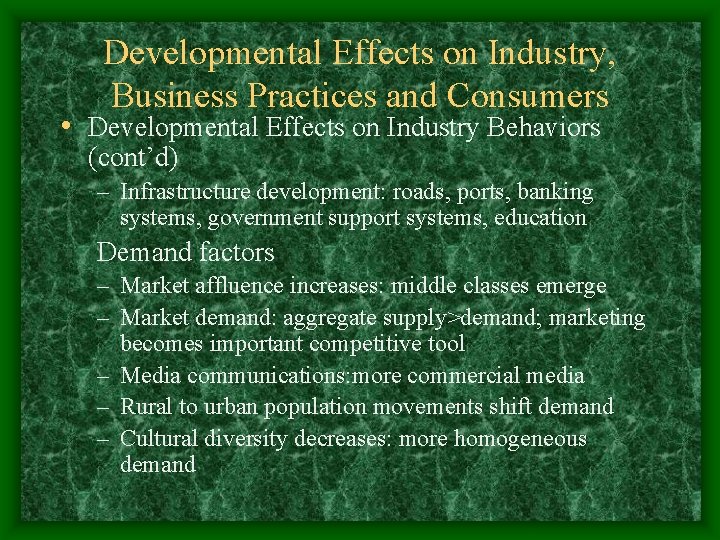 Developmental Effects on Industry, Business Practices and Consumers • Developmental Effects on Industry Behaviors