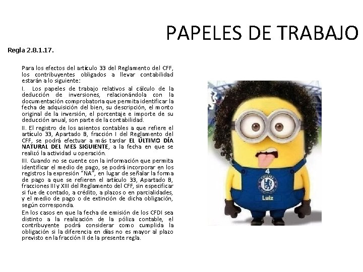 PAPELES DE TRABAJO Regla 2. 8. 1. 17. Para los efectos del artículo 33