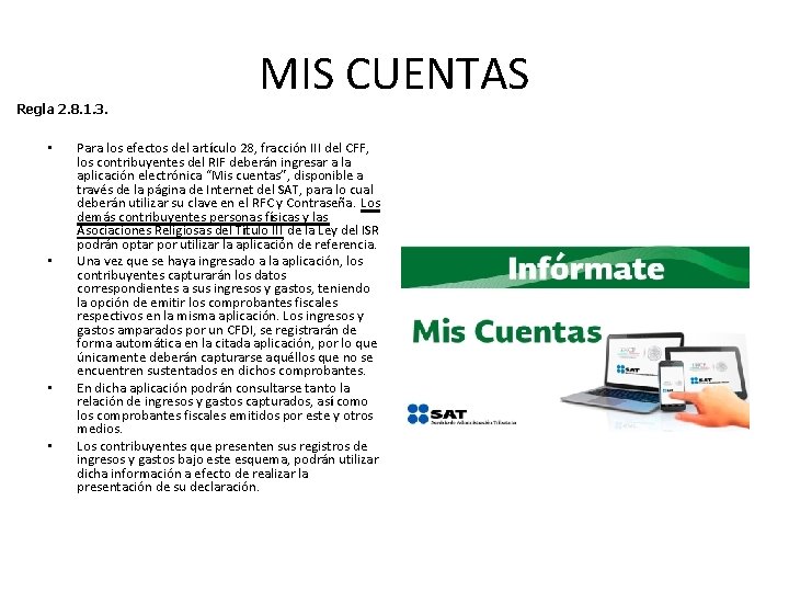 Regla 2. 8. 1. 3. • • MIS CUENTAS Para los efectos del artículo