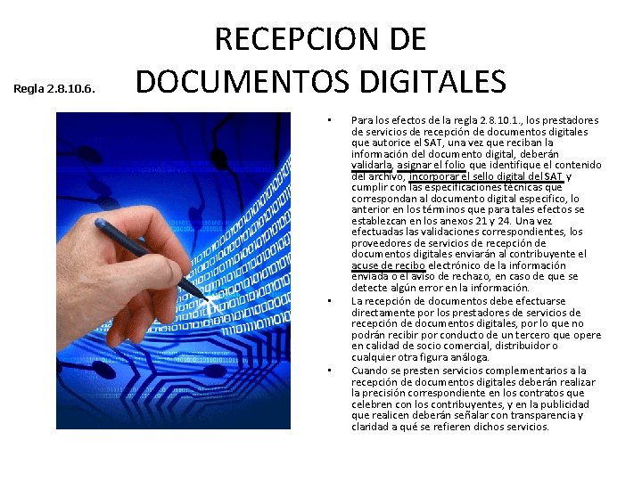 Regla 2. 8. 10. 6. RECEPCION DE DOCUMENTOS DIGITALES • • • Para los