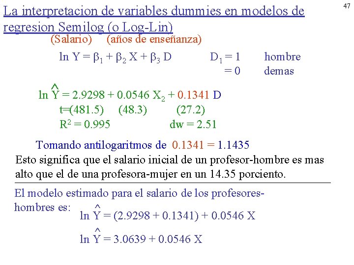 La interpretacion de variables dummies en modelos de regresion Semilog (o Log-Lin) (Salario) (años