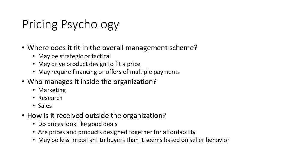 Pricing Psychology • Where does it fit in the overall management scheme? • May