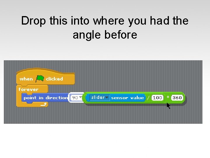 Drop this into where you had the angle before 