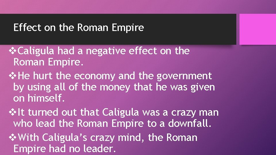 Effect on the Roman Empire v. Caligula had a negative effect on the Roman