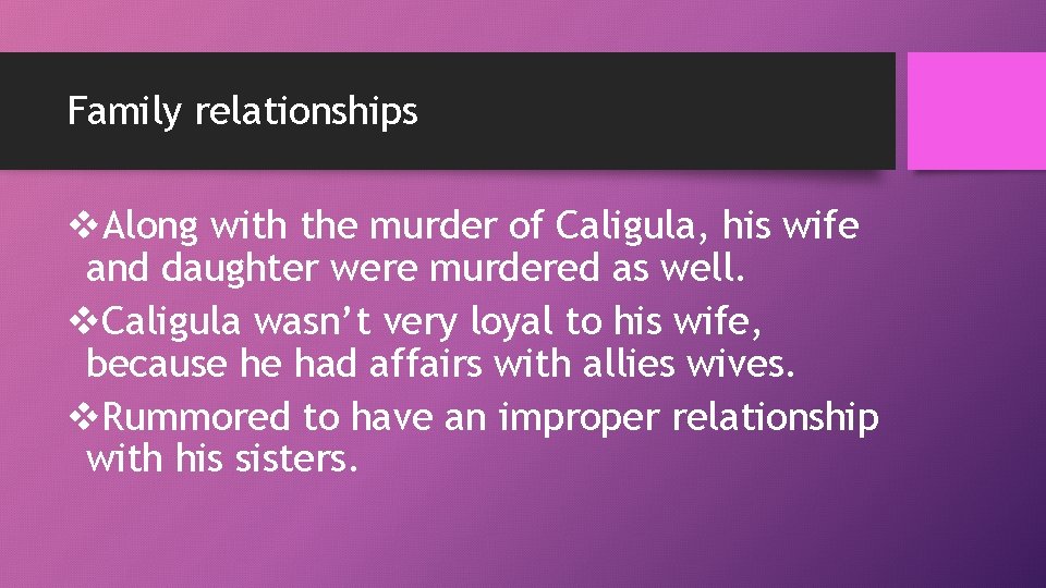 Family relationships v. Along with the murder of Caligula, his wife and daughter were