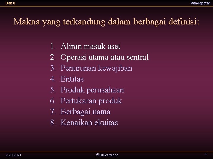 Bab 8 Pendapatan Makna yang terkandung dalam berbagai definisi: 1. 2. 3. 4. 5.