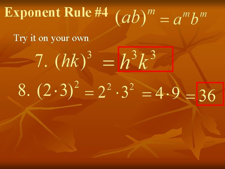 Exponent Rule #4 Try it on your own 