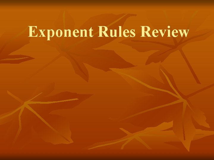 Exponent Rules Review 