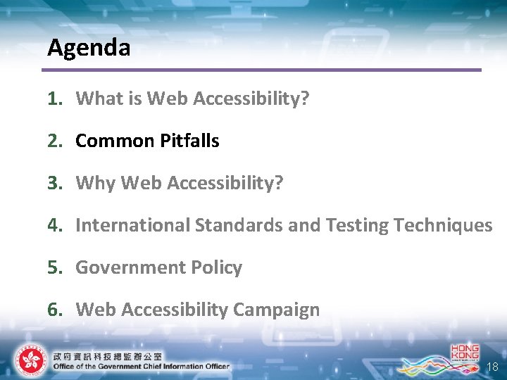 Agenda 1. What is Web Accessibility? 2. Common Pitfalls 3. Why Web Accessibility? 4.
