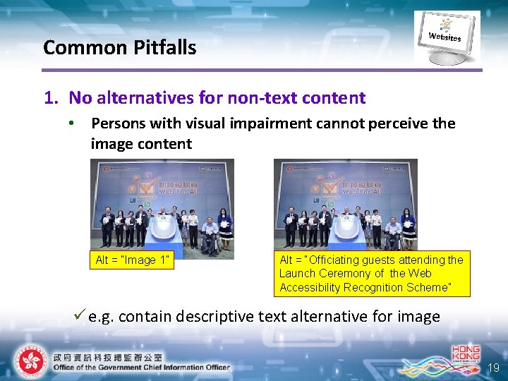 Websites Common Pitfalls 1. No alternatives for non-text content • Persons with visual impairment