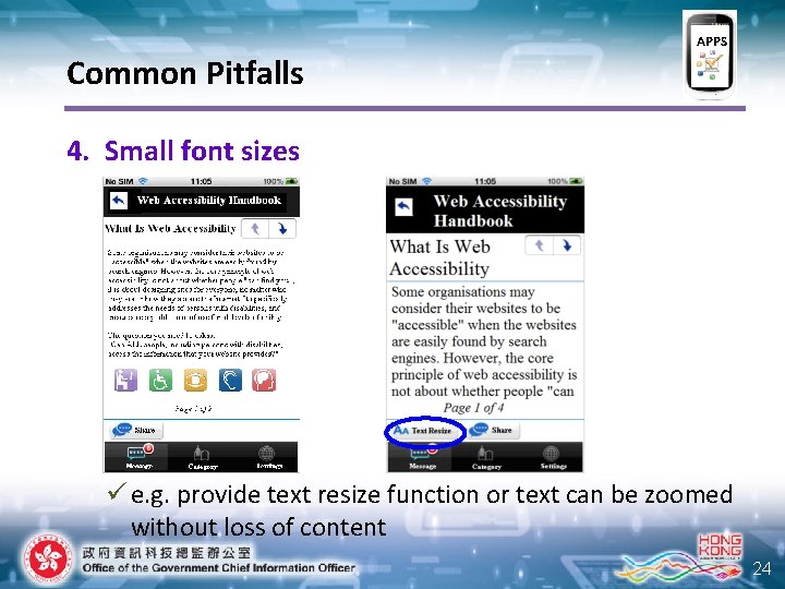 APPS Common Pitfalls 4. Small font sizes ü e. g. provide text resize function
