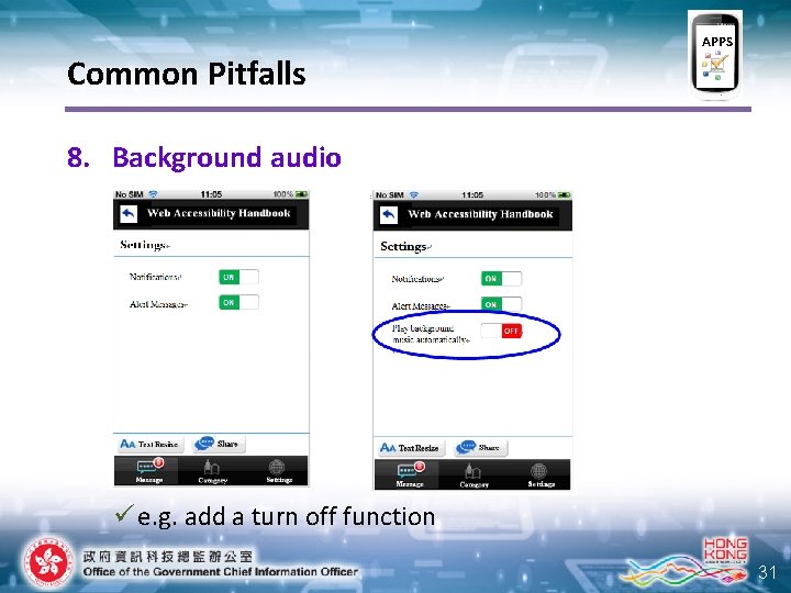 APPS Common Pitfalls 8. Background audio ü e. g. add a turn off function