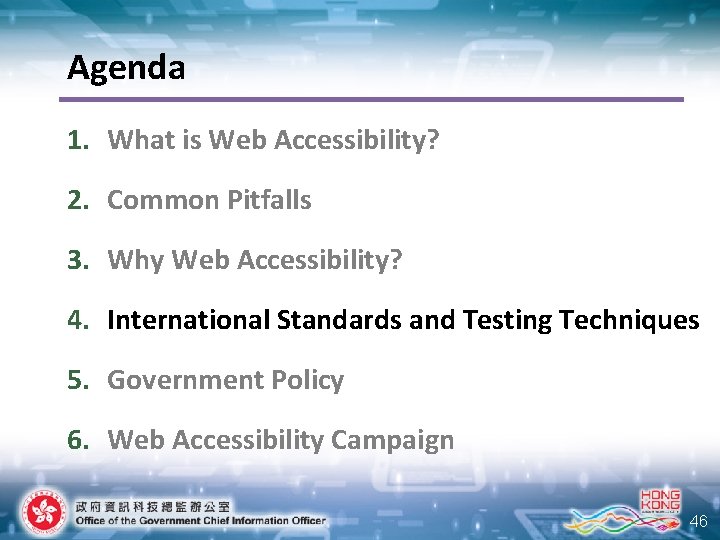 Agenda 1. What is Web Accessibility? 2. Common Pitfalls 3. Why Web Accessibility? 4.