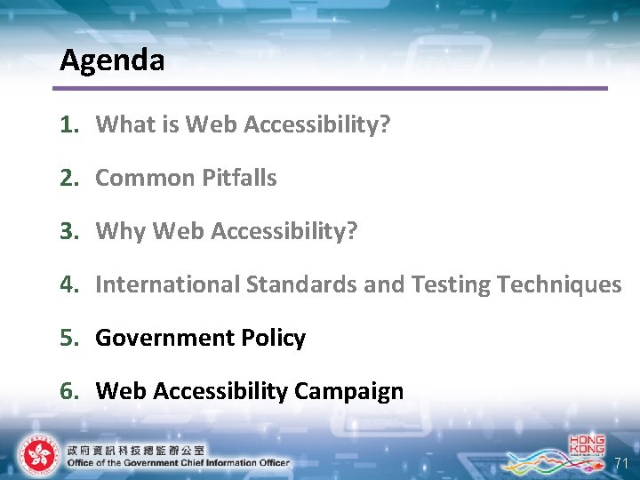 Agenda 1. What is Web Accessibility? 2. Common Pitfalls 3. Why Web Accessibility? 4.