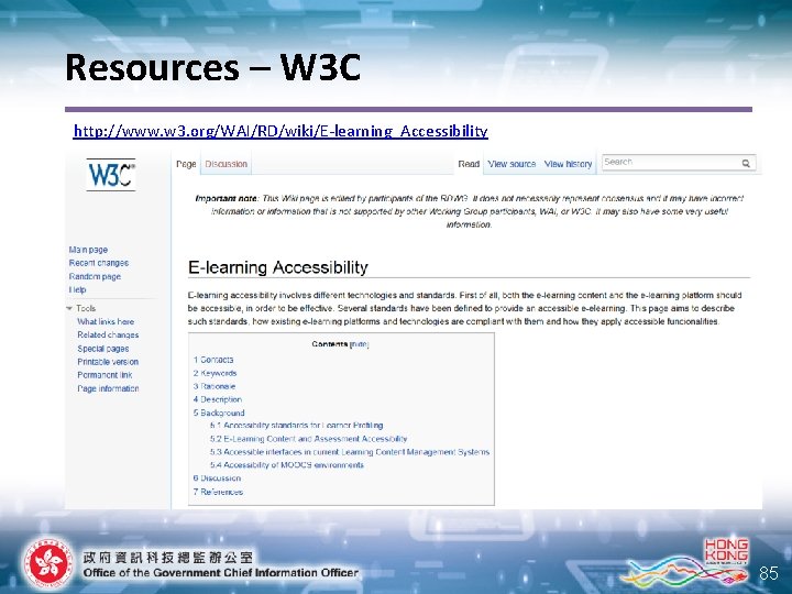 Resources – W 3 C http: //www. w 3. org/WAI/RD/wiki/E-learning_Accessibility 85 