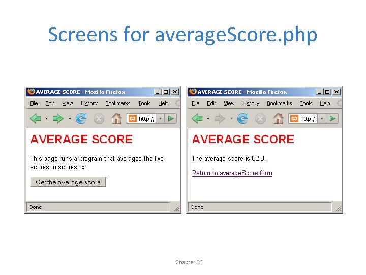 Screens for average. Score. php Chapter 06 