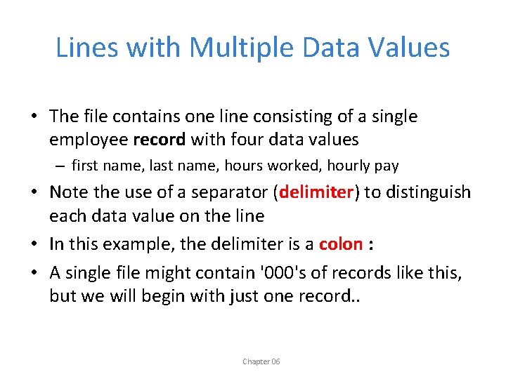 Lines with Multiple Data Values • The file contains one line consisting of a