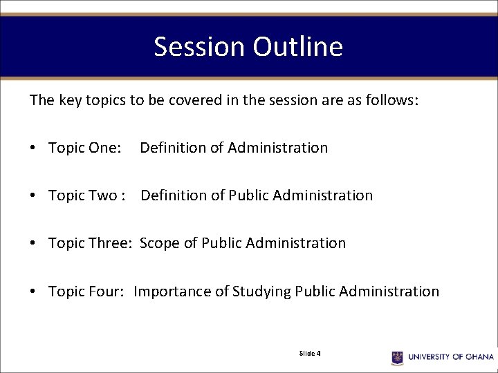 Session Outline The key topics to be covered in the session are as follows: