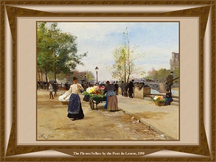 The Flower Sellers by the Pont du Louvre, 1890 