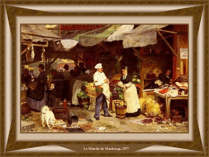 Le Marché de Maubeuge, 1877 