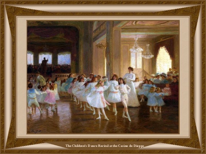 The Children’s Dance Recital at the Casino de Dieppe 