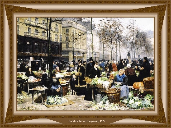 Le Marché aux Legumes, 1878 