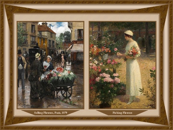 Selling Flowers, Paris, 1879 Picking Flowers 