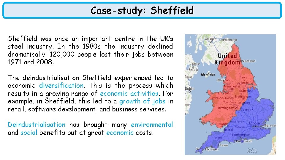 Case-study: Sheffield was once an important centre in the UK’s steel industry. In the