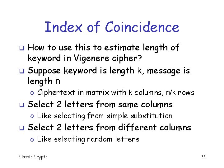 Index of Coincidence How to use this to estimate length of keyword in Vigenere