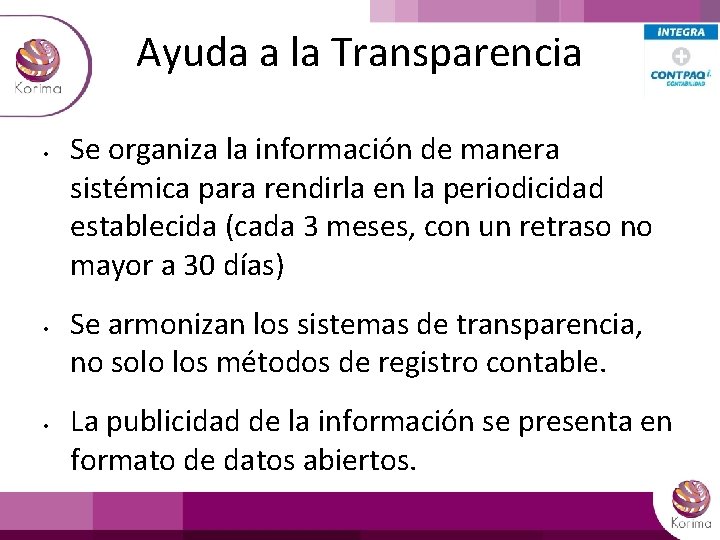 Ayuda a la Transparencia • • • Se organiza la información de manera sistémica